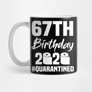 67th Birthday 2020 Quarantined Mug